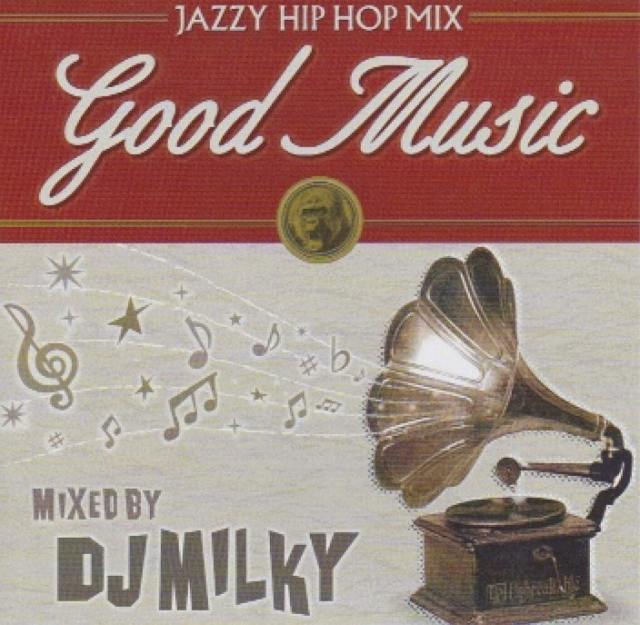 GOOD MUSIC / DJ MILKY
