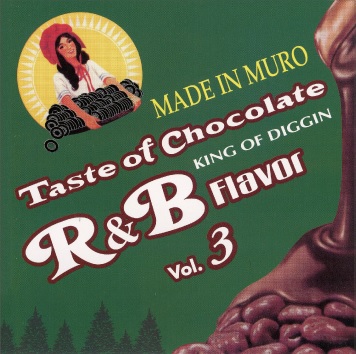 TASTE OF CHOCOLATE R&B FLAVOR Vol.3