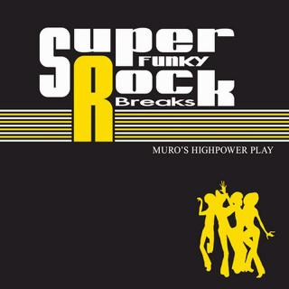 DJ MURO SUPER FUNKY ROCK BREAKS