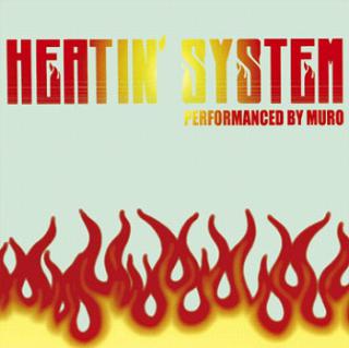 DJ MURO HEATIN SYSTEM 3